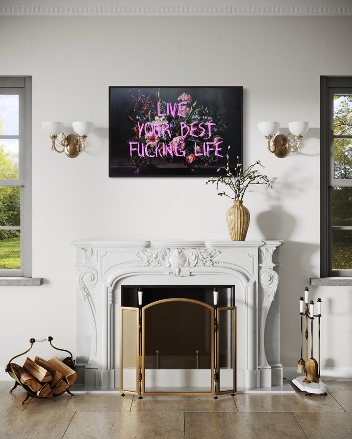 Live Your Best Fucking Life Dark Academia Flowers Feminist Wall Art