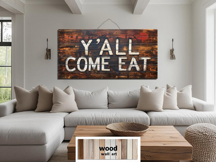 Y'all Come Eat Sign Wood Wall Art