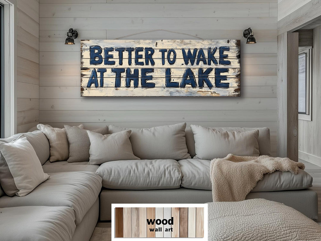 Rustic Lake House Wall Art - Distressed Wood Sign for Cabin Bedroom Decor - Better to Wake at the Lake