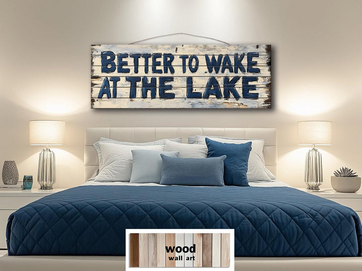 Rustic Lake House Wall Art - Distressed Wood Sign for Cabin Bedroom Decor - Better to Wake at the Lake