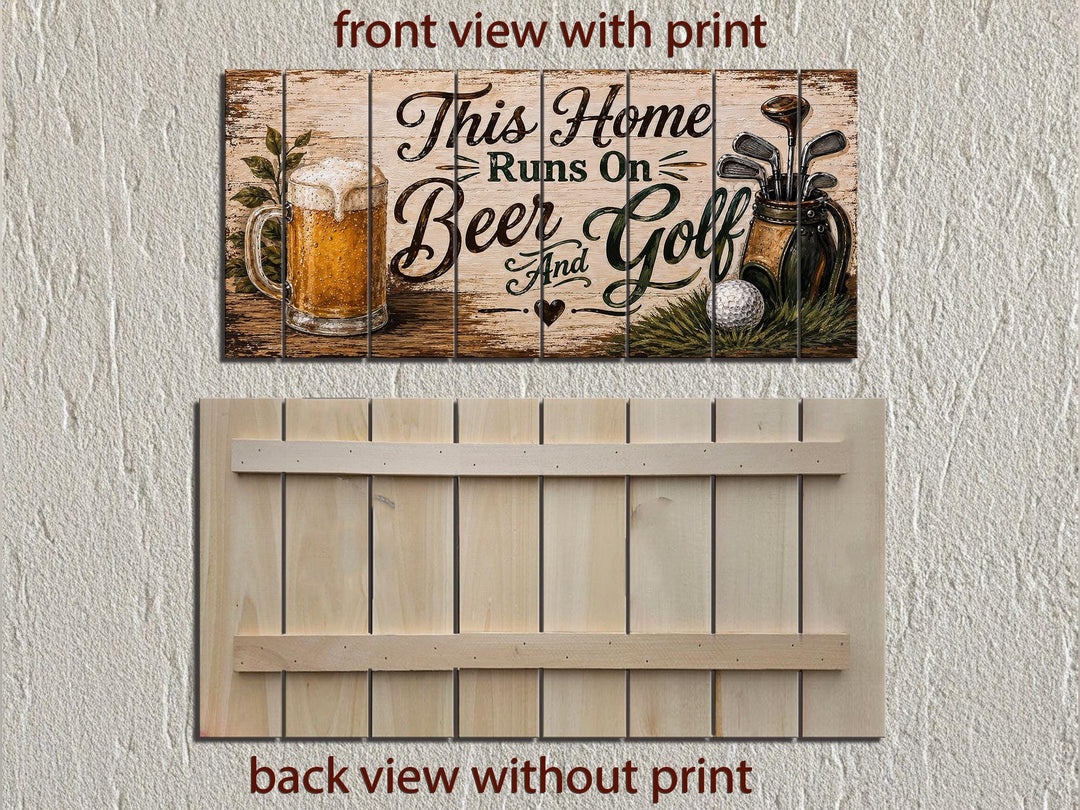 Rustic wood sign with 'This Home Runs On Beer And Golf' text, beer mug, and golf club illustrations.