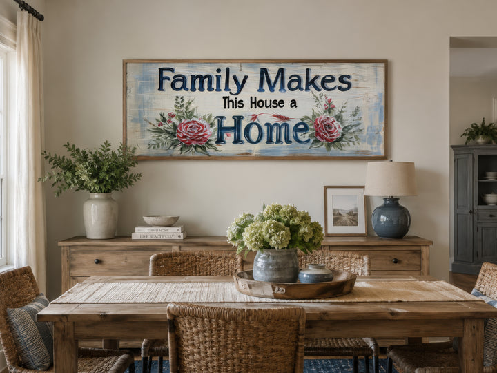 Farmhouse style wall art with 'Family Makes This House a Home' text and floral accents.