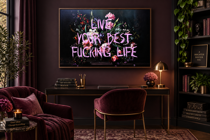 Dark academia floral wall art with pink graffiti text reading Live Your Best Fucking Life.