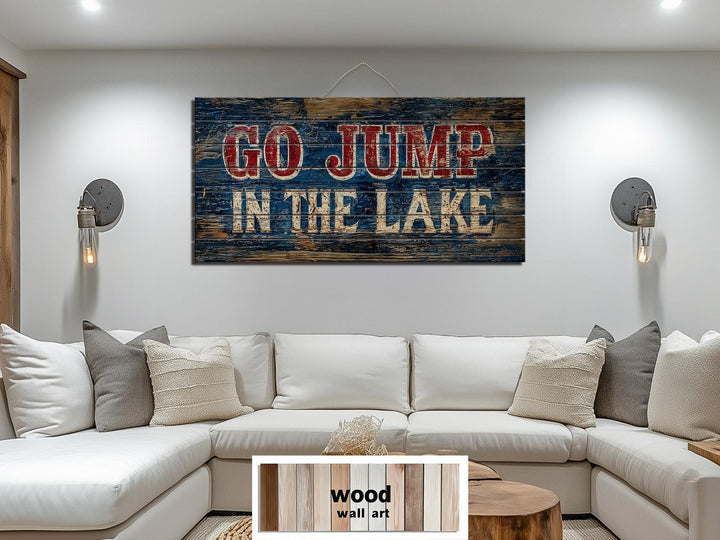 Go Jump In The Lake Distressed Wood Sign Wall Art