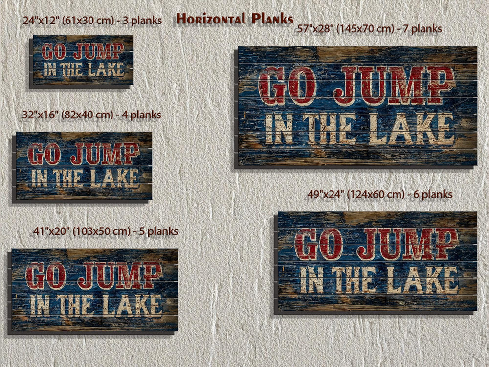 Go Jump In The Lake Distressed Wood Sign Wall Art