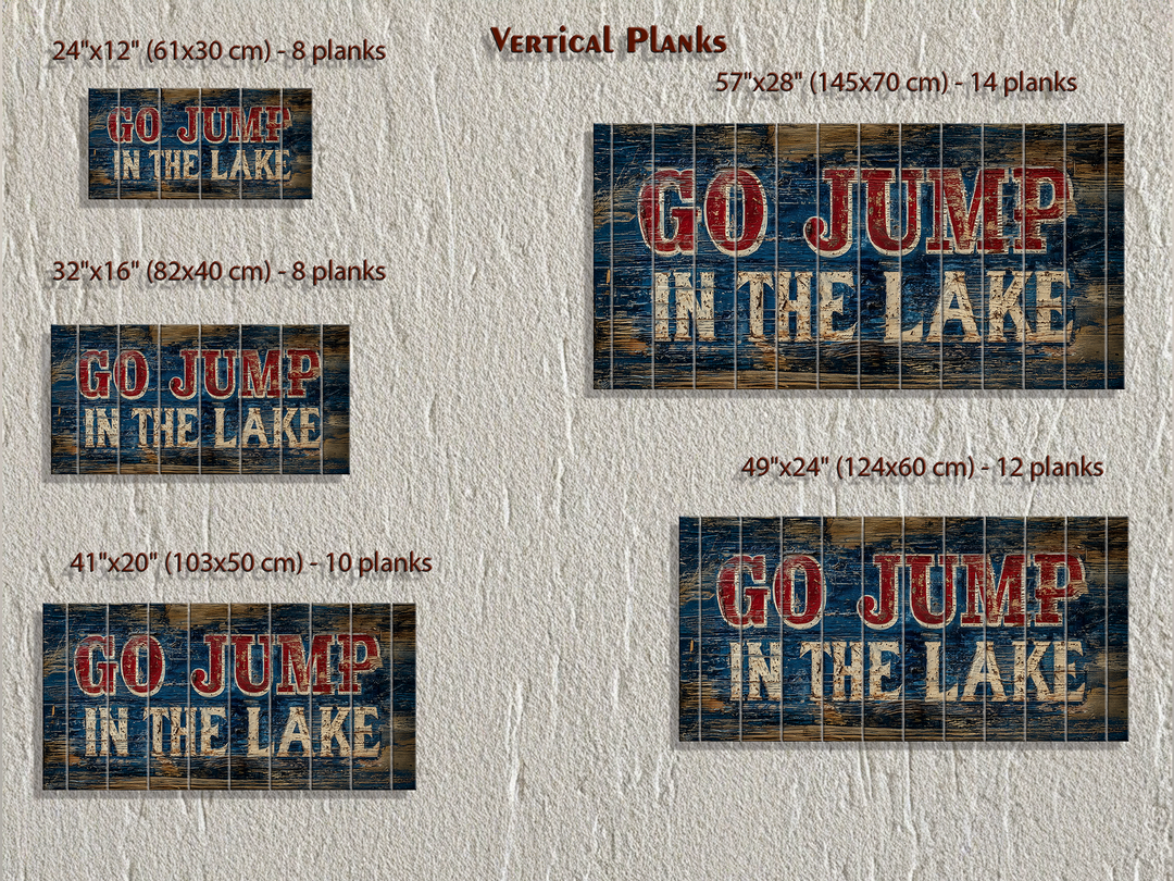 Go Jump In The Lake Distressed Wood Sign Wall Art