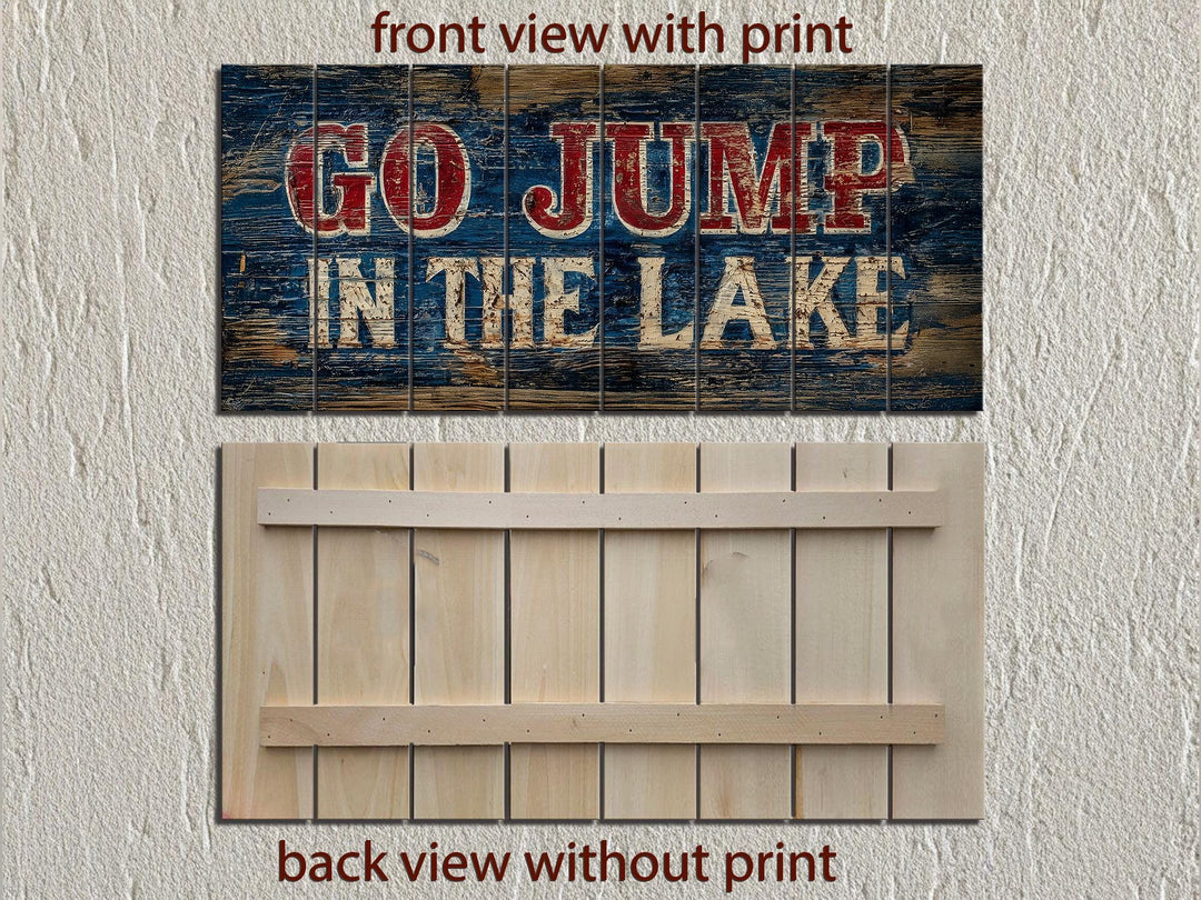 Go Jump In The Lake Distressed Wood Sign Wall Art
