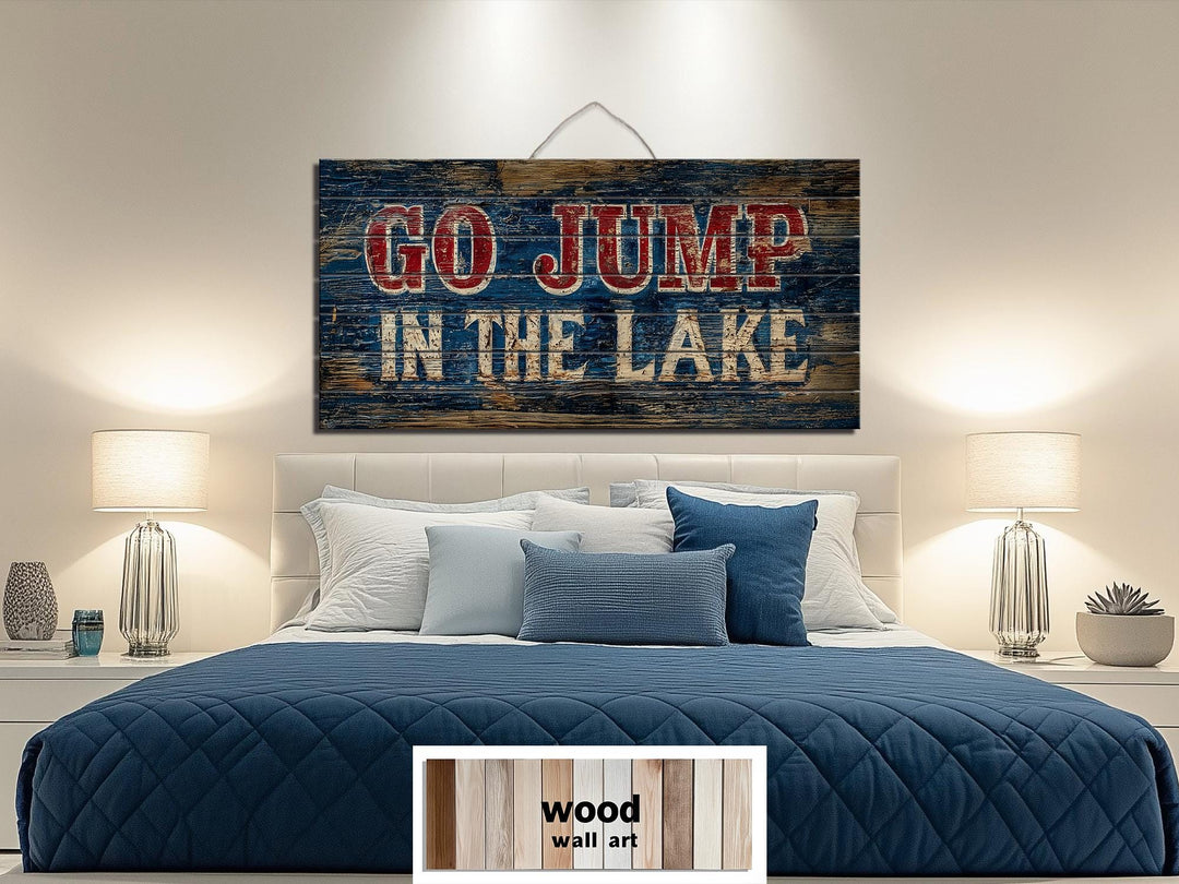 Go Jump In The Lake Distressed Wood Sign Wall Art