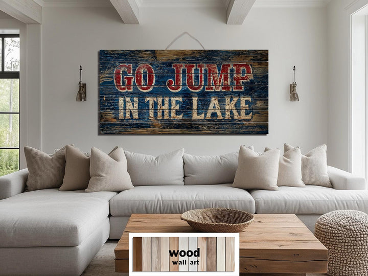 Go Jump In The Lake Distressed Wood Sign Wall Art