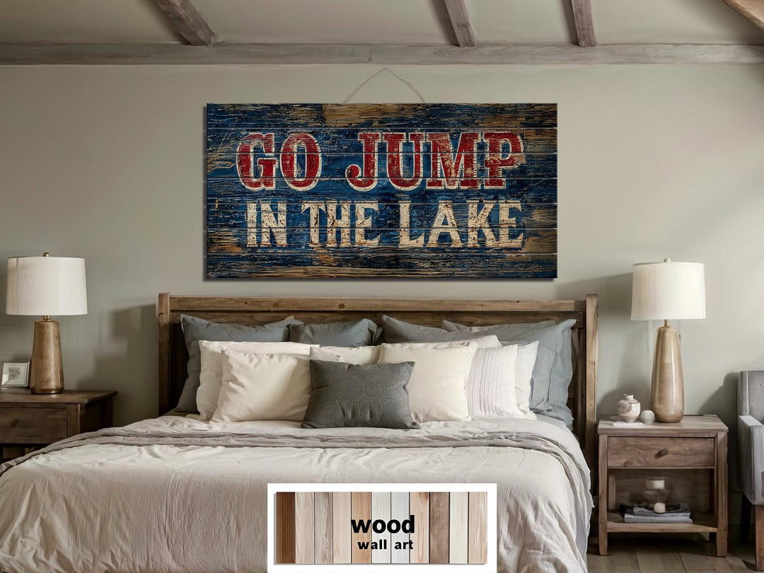 Go Jump In The Lake Distressed Wood Sign Wall Art