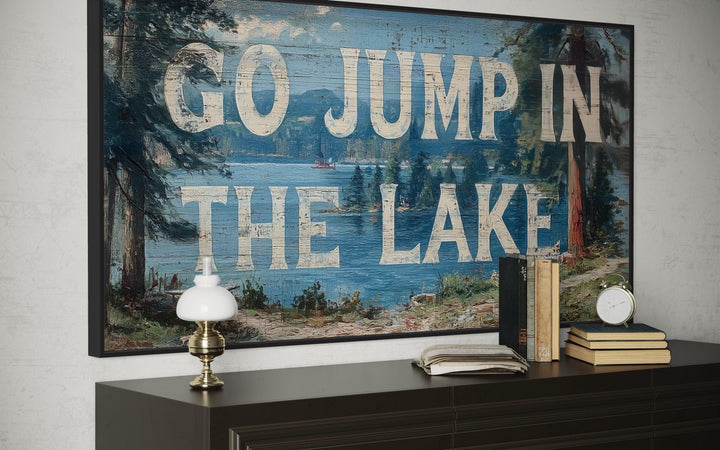 Go Jump in the Lake Painting On Wood Canvas Wall Art
