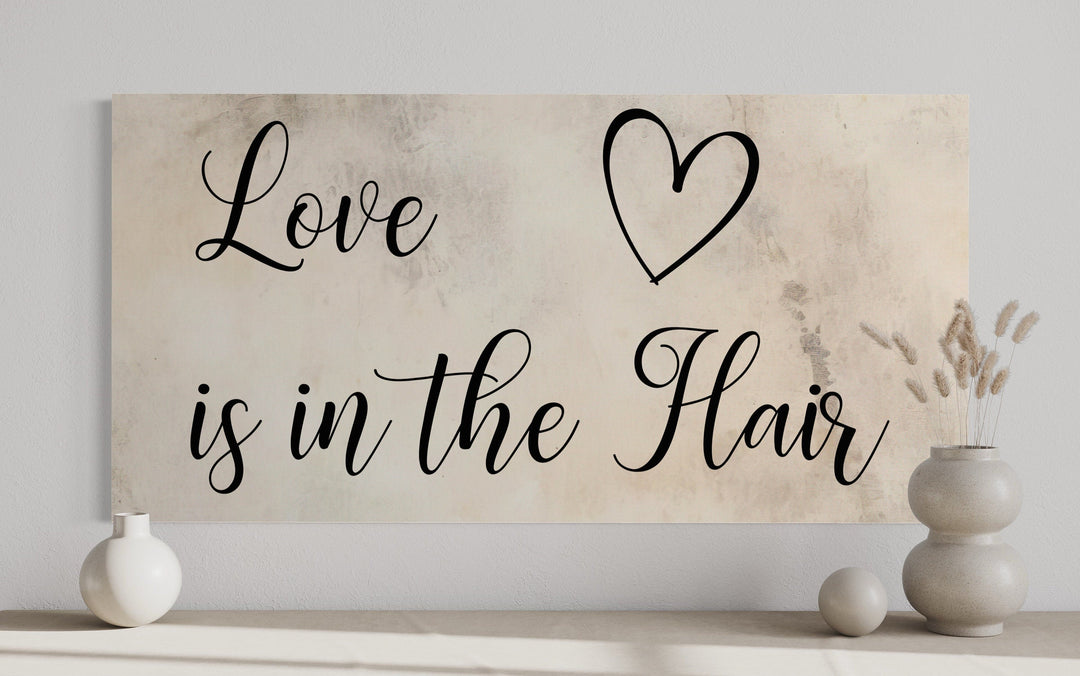 Hair Salon Wall Art – Love Is In Hair Sign | Chic Canvas Salon Decor Print