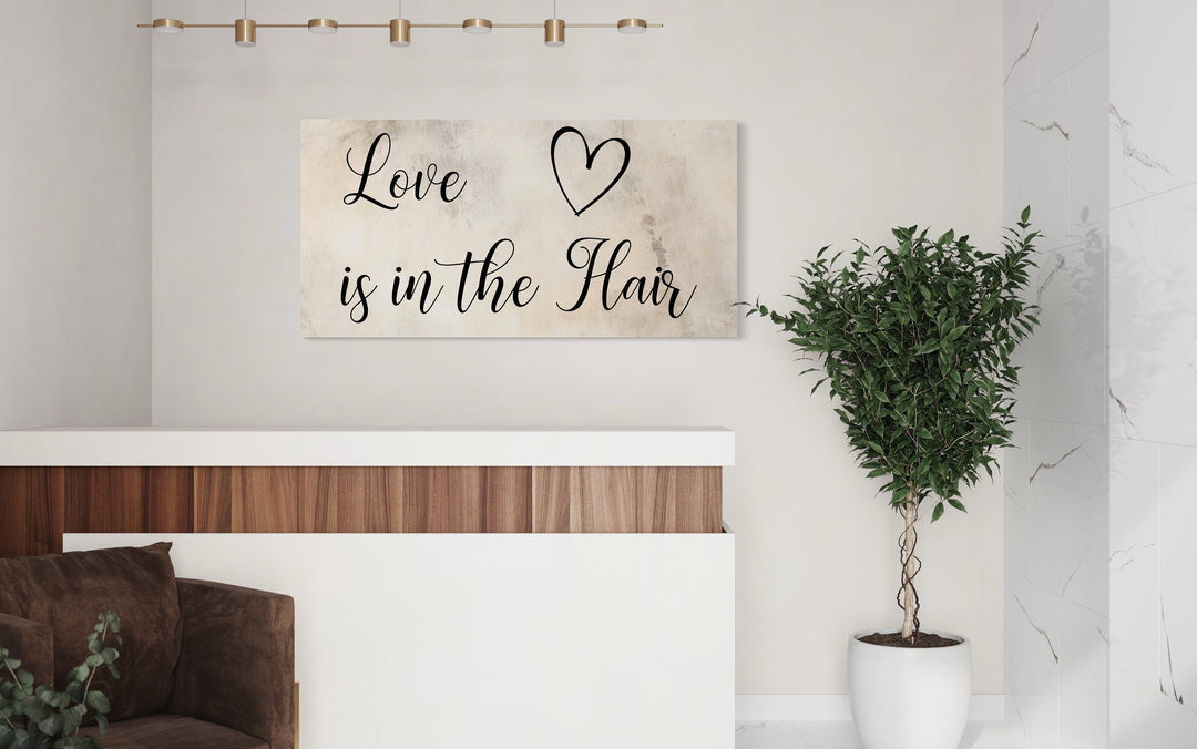 Hair Salon Wall Art, Love Is In The Hair Typography Sign Canvas Print