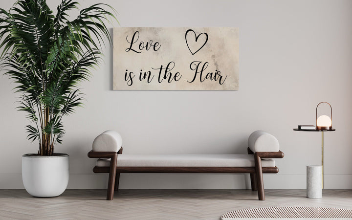 Hair Salon Wall Art, Love Is In The Hair Typography Sign Canvas Print