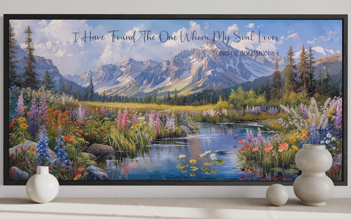 Mountain landscape wall art with scripture 'I Have Found The One Whom My Soul Loves' and wildflowers.