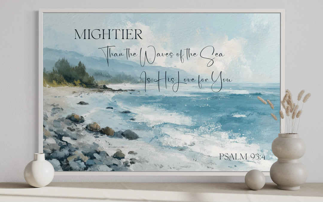Mightier Than the Waves Scripture Psalm 93:4 Coastal Wall Art