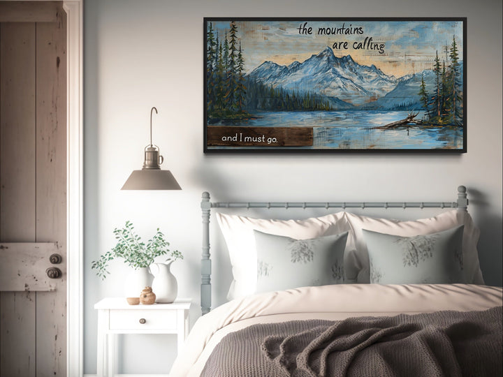 Mountains Are Calling And I Must Go Rustic Framed Canvas Wall Art