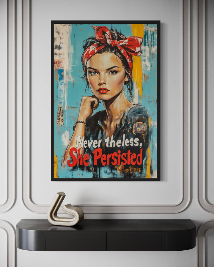 Nevertheless She Persisted Feminist Canvas Wall Art With Rosie The Riveter