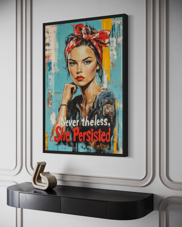 Nevertheless She Persisted Feminist Canvas Wall Art With Rosie The Riveter