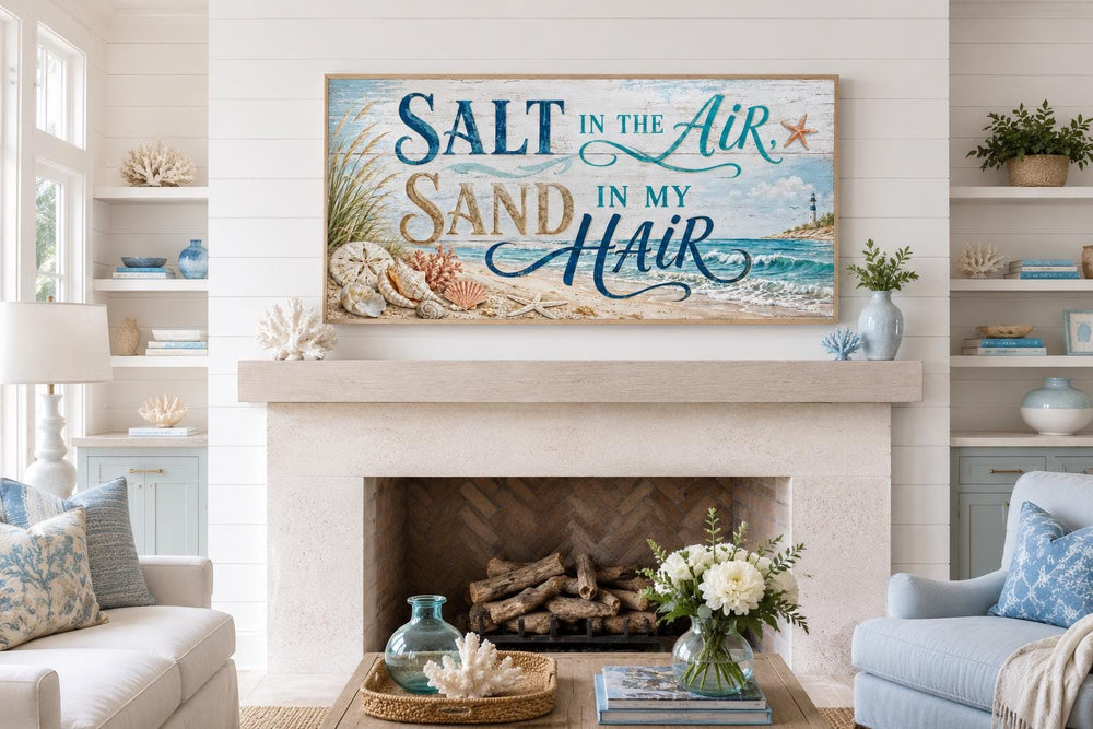 Salt In The Air Sand In My Hair vintage beach sign on a canvas above a fireplace in a coastal room.
