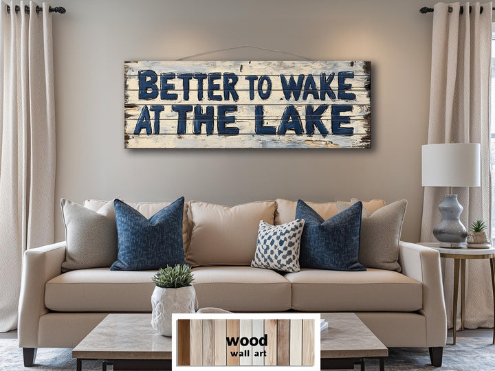 Rustic Lake House Wall Art - Distressed Wood Sign for Cabin Bedroom Decor - Better to Wake at the Lake