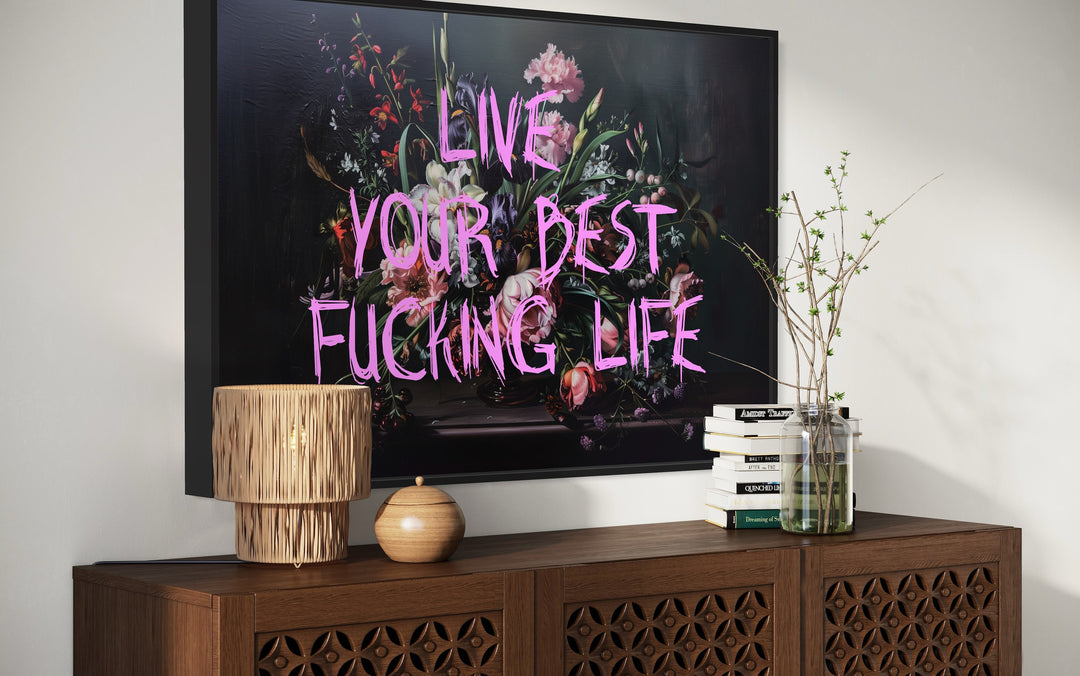 Live Your Best Fucking Life Dark Academia Flowers Feminist Wall Art side view