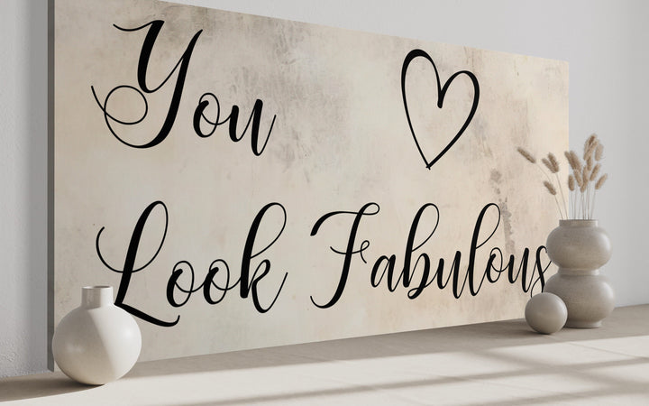 Hair Salon or Beauty Parlor Wall Art You Look Fabulous Canvas Sign side view